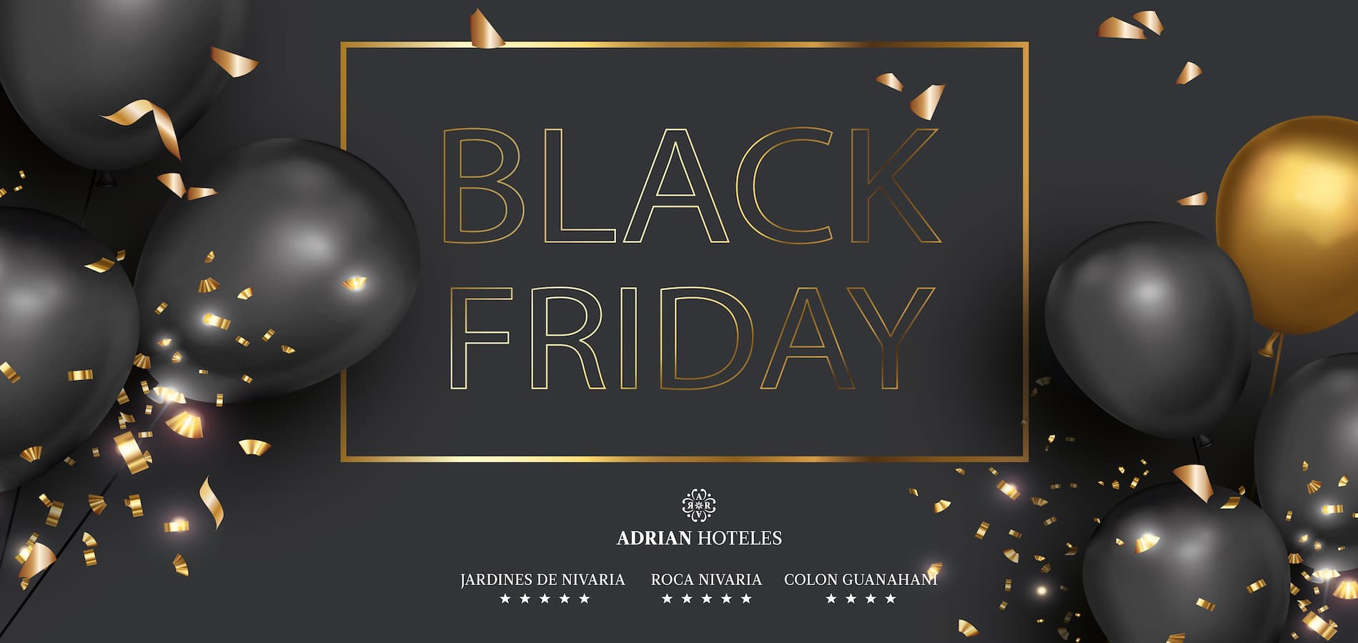 Black Friday - Hotel Roca Nivaria Black Friday - Hotel Roca Nivaria